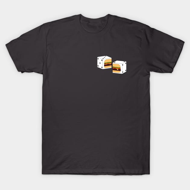 Cheeseburger in Pair of Dice T-Shirt by Ungerbus